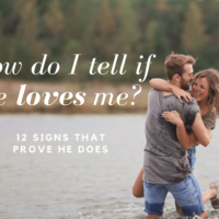How do I tell he loves me? 12 signs that prove he does